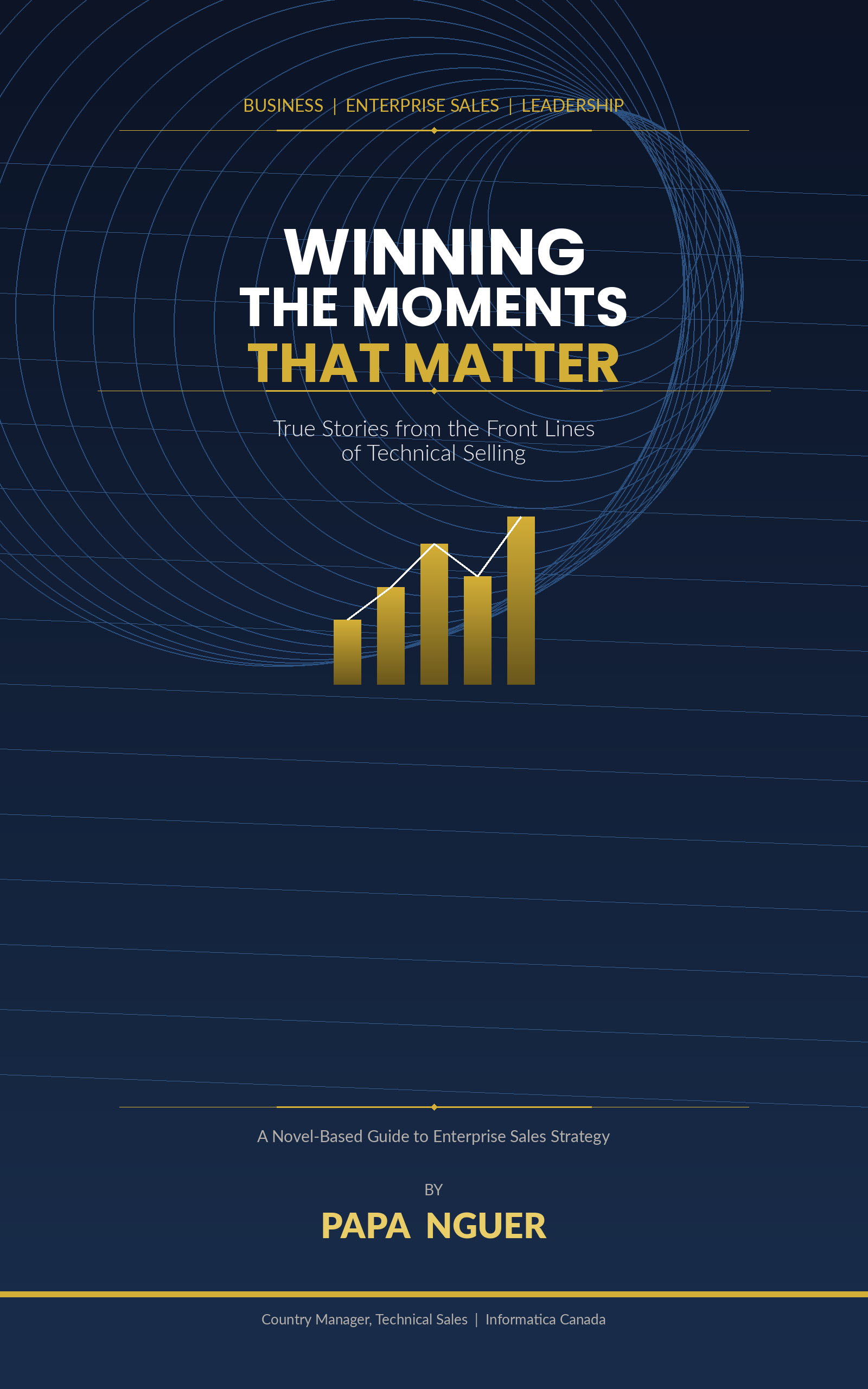 Winning the Moments That Matter by Papa Nguer